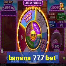 banana 777 bet